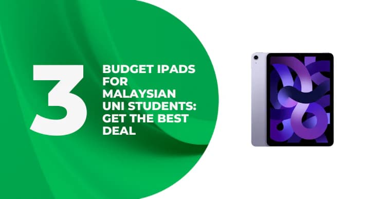 A thumbnail image of a blog about 3 budget ipads for Malaysian uni students