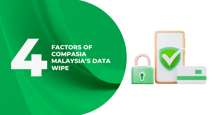 4_Factors_of_CompAsia_Malaysia_s_Data_Wipe