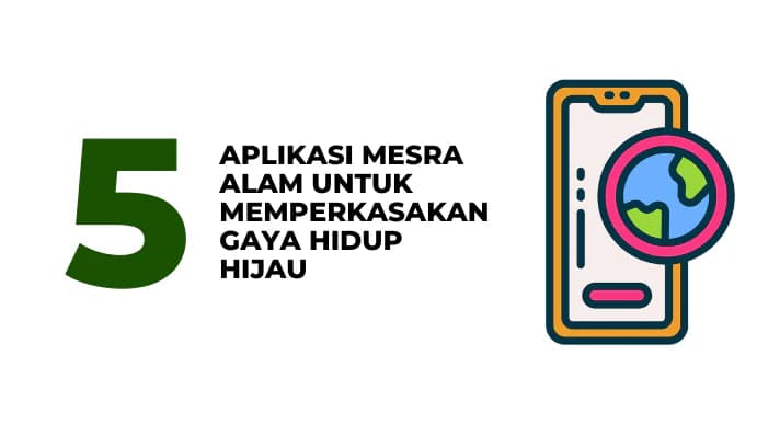 A thumbnail image of a blog about 5 Aplikasi Mesra Alam untuk Memperkasakan Gaya Hidup Hijau