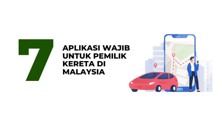 A thumbnail image of a blog about 7 Aplikasi Wajib Untuk Pemilik Kereta Di Malaysia