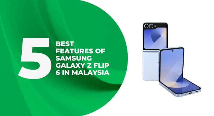 A thumbnail image of a blog about Best_Features_of_Samsung_Galaxy_Z_Flip_6_in_Malaysia