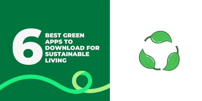 A thumbnail image of a blog about Best Green Apps To Download For Sustainable Living