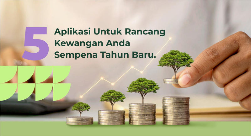 5 Aplikasi Untuk Rancang Kewangan Anda Sempena Tahun Baru _CompAsia Malaysia